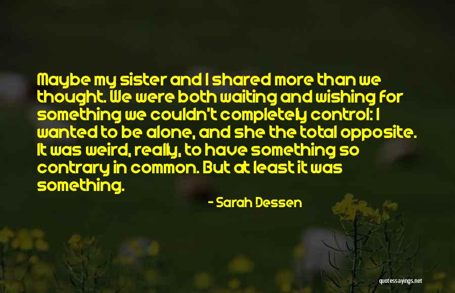 Contestants On The Masked Quotes By Sarah Dessen Contestants On The Masked Quotes By Sarah Dessen