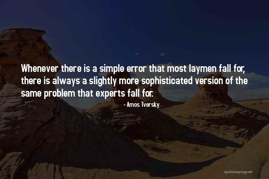 Contestation Contravention Quotes By Amos Tversky Contestation Contravention Quotes By Amos Tversky