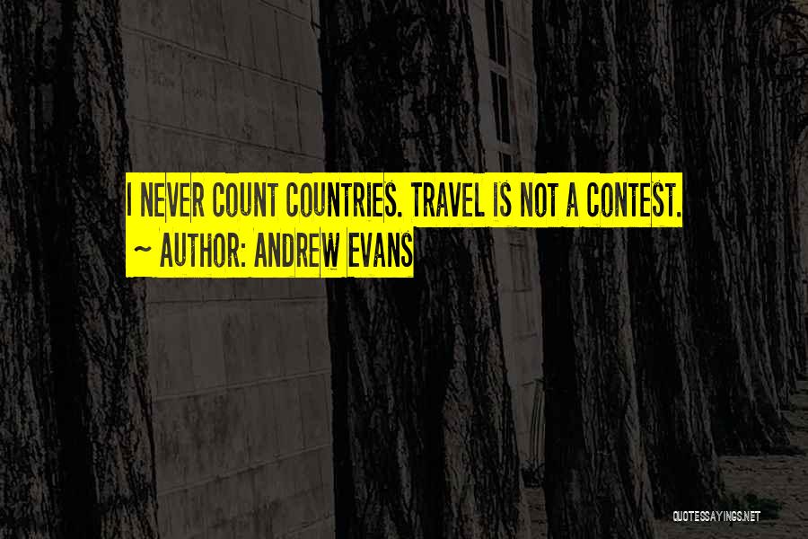 Contests Quotes By Andrew Evans