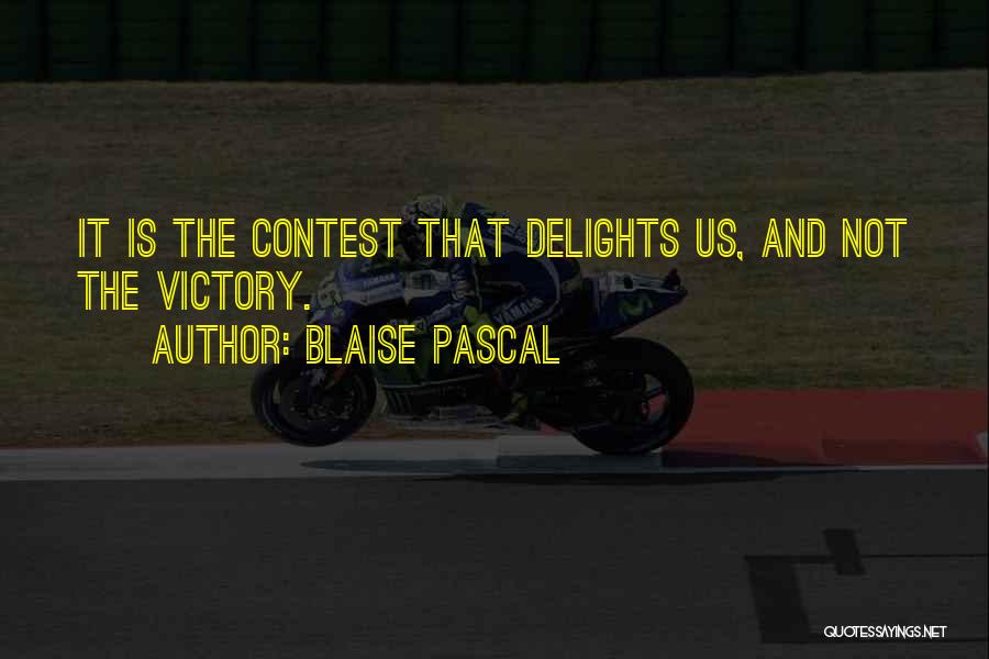 Contests Quotes By Blaise Pascal