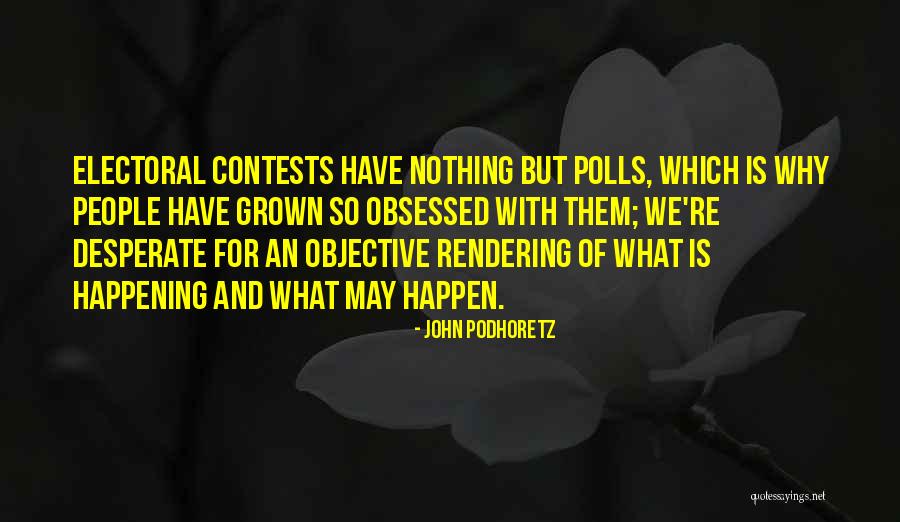 Contests Quotes By John Podhoretz