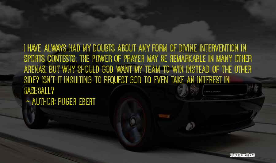 Contests Quotes By Roger Ebert