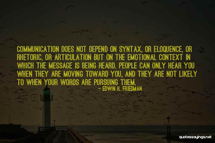 Context And Communication Quotes By Edwin H. Friedman Context And Communication Quotes By Edwin H. Friedman