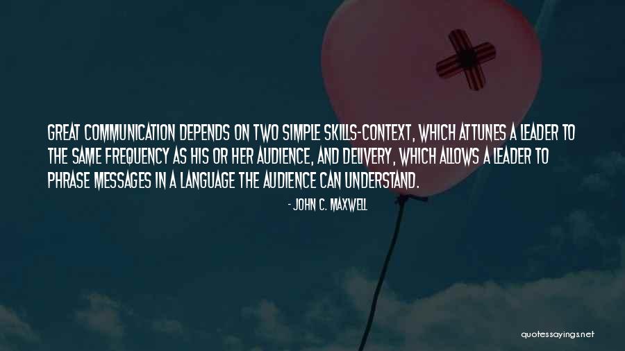 Context And Communication Quotes By John C. Maxwell Context And Communication Quotes By John C. Maxwell