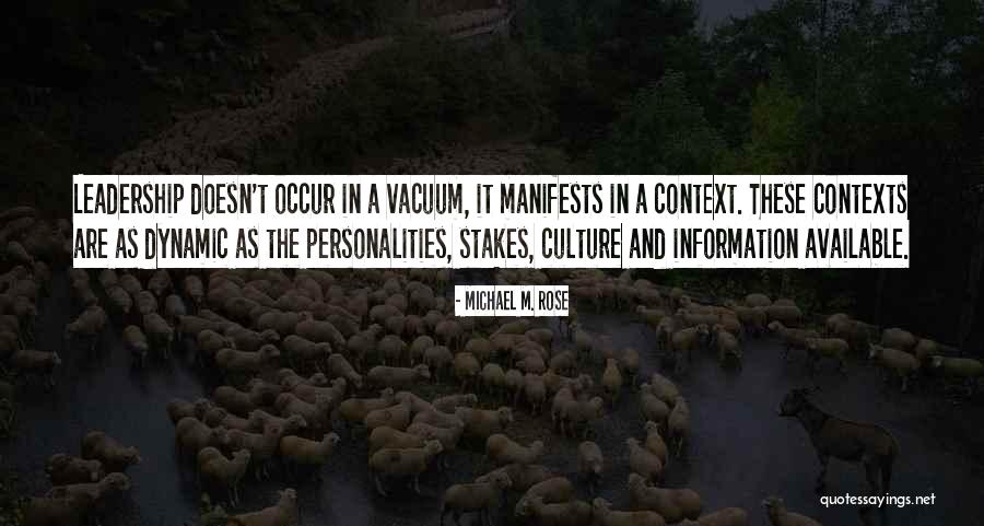 Context And Leadership Quotes By Michael M. Rose Context And Leadership Quotes By Michael M. Rose