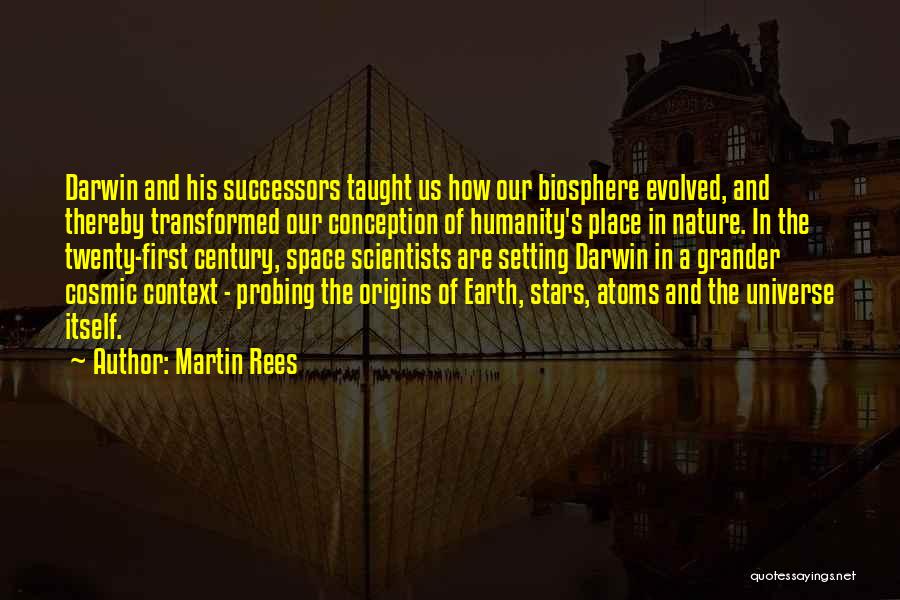 Context And Setting Quotes By Martin Rees
