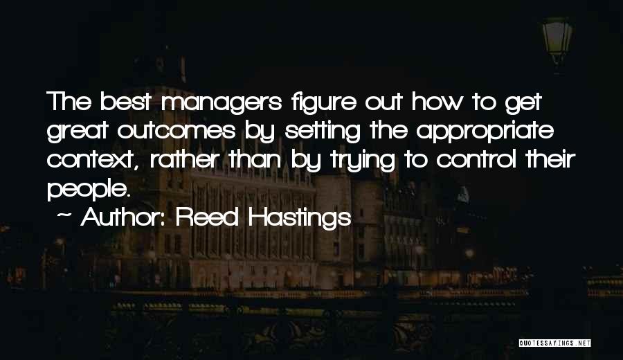 Context And Setting Quotes By Reed Hastings