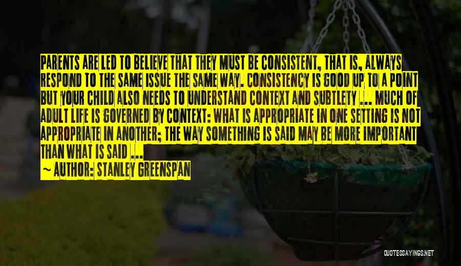 Context And Setting Quotes By Stanley Greenspan