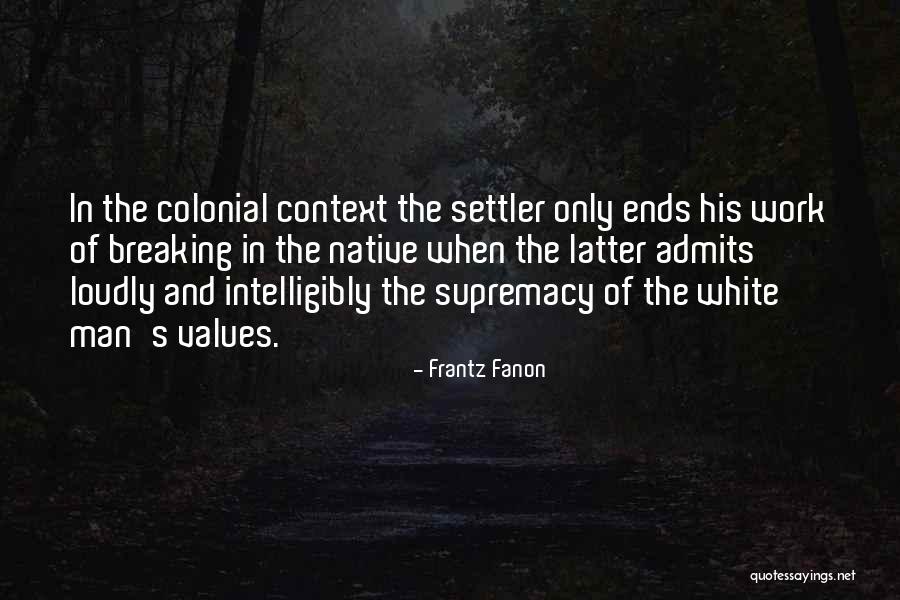 Context And Values Quotes By Frantz Fanon