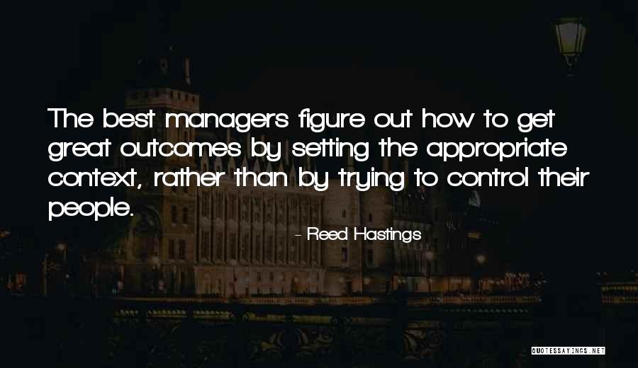 Context Not Control Quotes By Reed Hastings Context Not Control Quotes By Reed Hastings