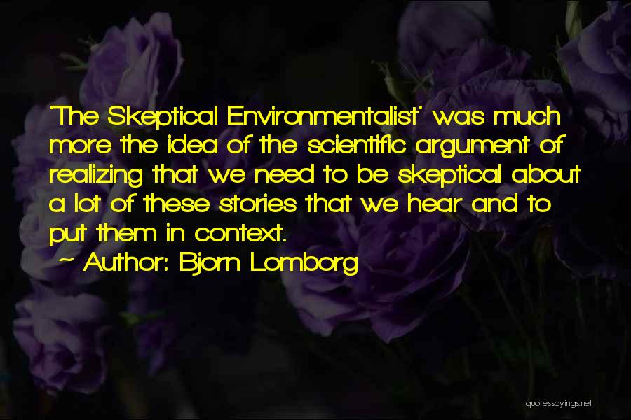 Context Quotes By Bjorn Lomborg