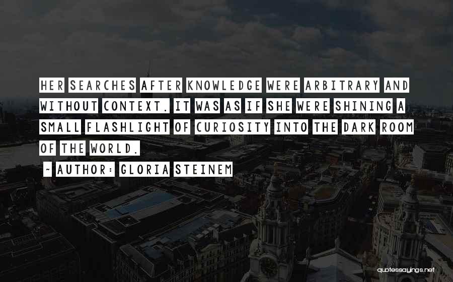 Context Quotes By Gloria Steinem