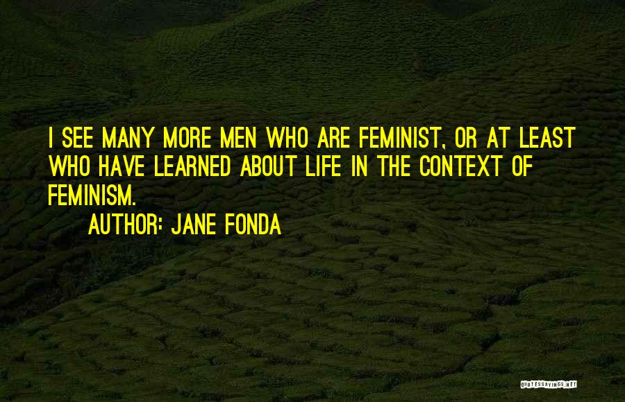 Context Quotes By Jane Fonda