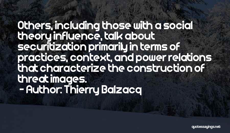 Context Quotes By Thierry Balzacq