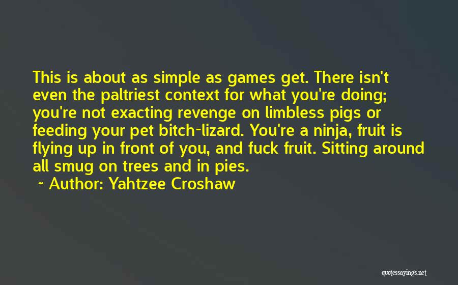 Context Quotes By Yahtzee Croshaw