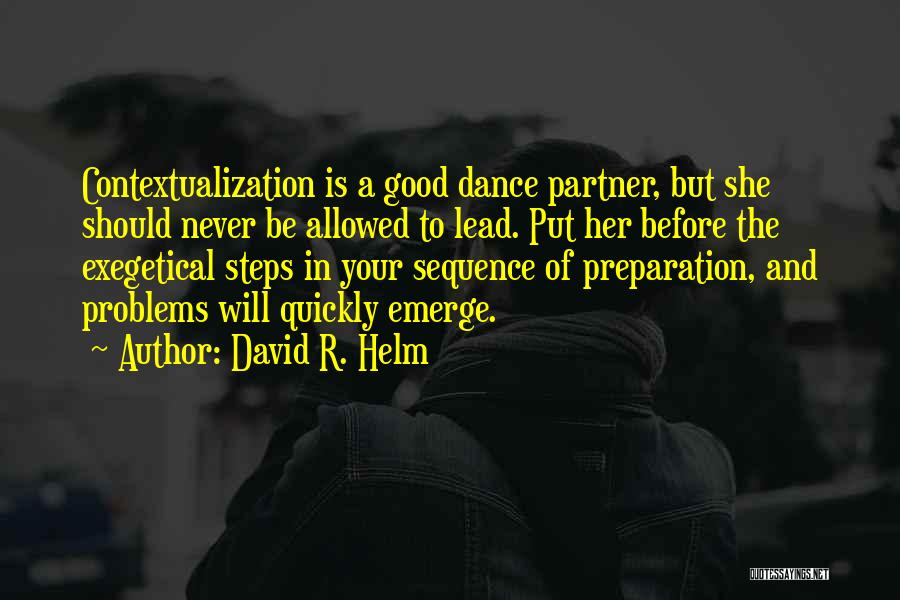 Contextualization Quotes By David R. Helm