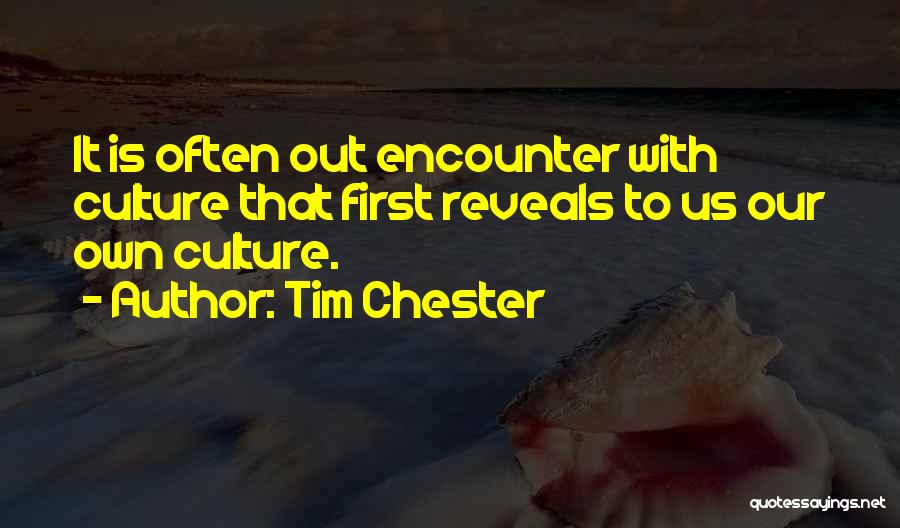 Contextualization Quotes By Tim Chester