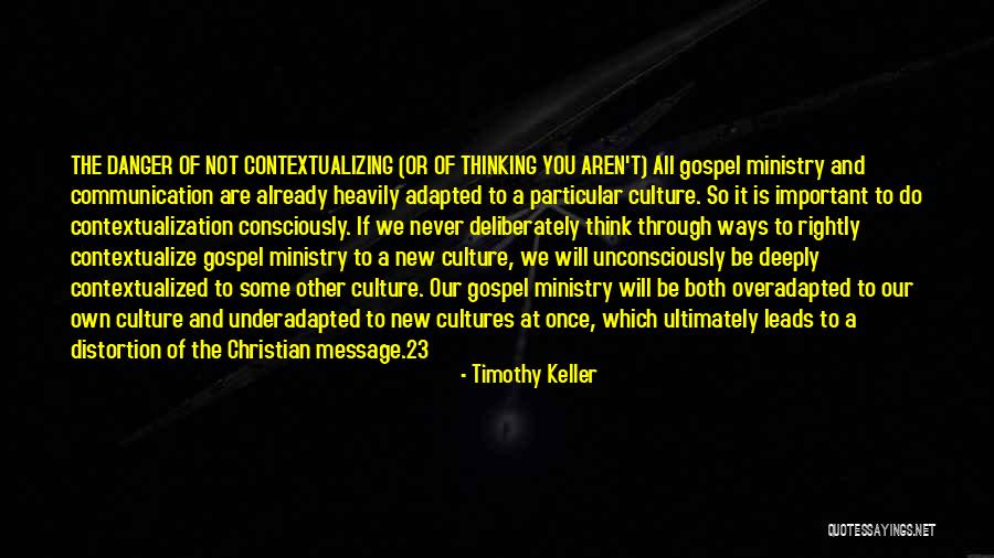 Contextualization Quotes By Timothy Keller