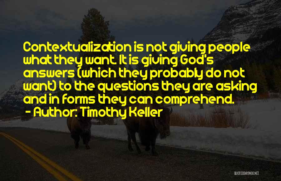 Contextualization Quotes By Timothy Keller