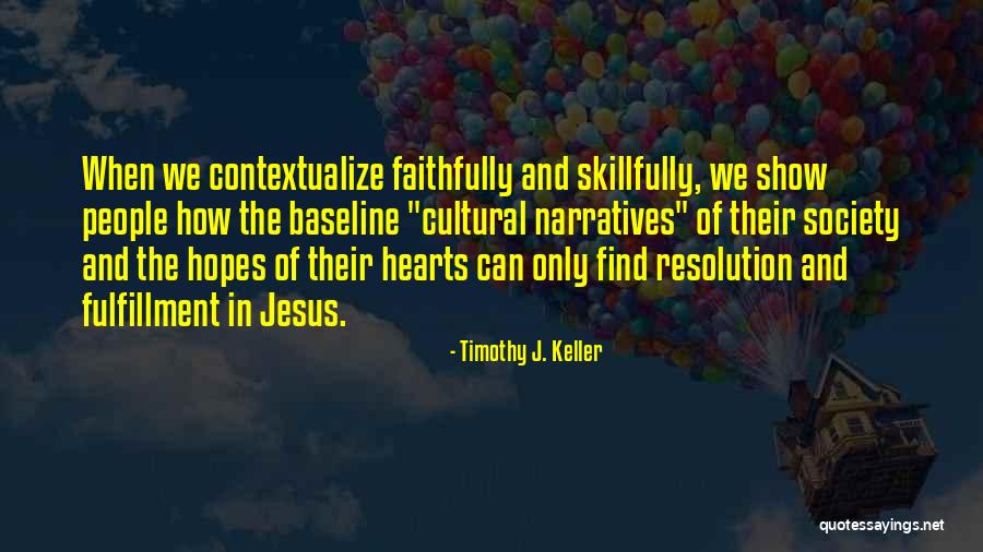 Contextualize Quotes By Timothy J. Keller