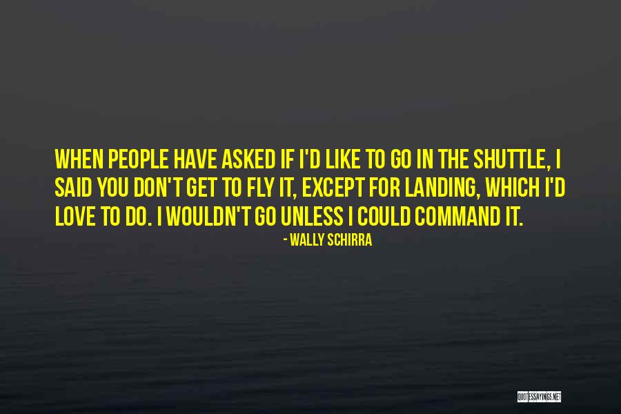 Contidade Quotes By Wally Schirra Contidade Quotes By Wally Schirra