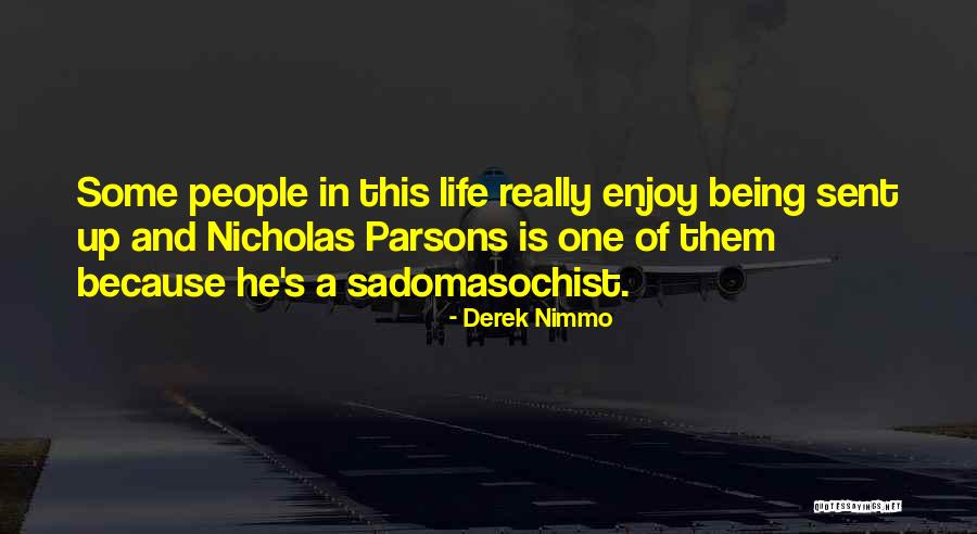 Contiendas Confrontaciones Quotes By Derek Nimmo Contiendas Confrontaciones Quotes By Derek Nimmo
