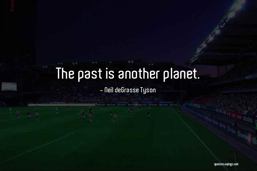 Contigo Travel Quotes By Neil DeGrasse Tyson Contigo Travel Quotes By Neil DeGrasse Tyson