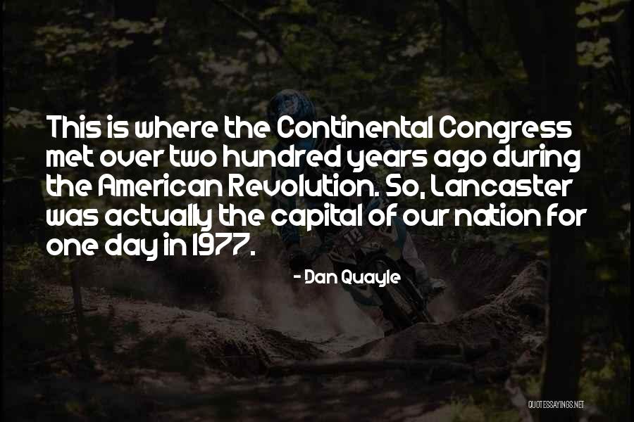 Continental Congress Quotes By Dan Quayle Continental Congress Quotes By Dan Quayle