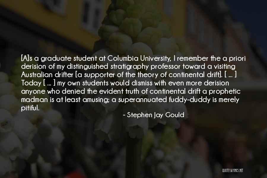 Continental Drift Quotes By Stephen Jay Gould