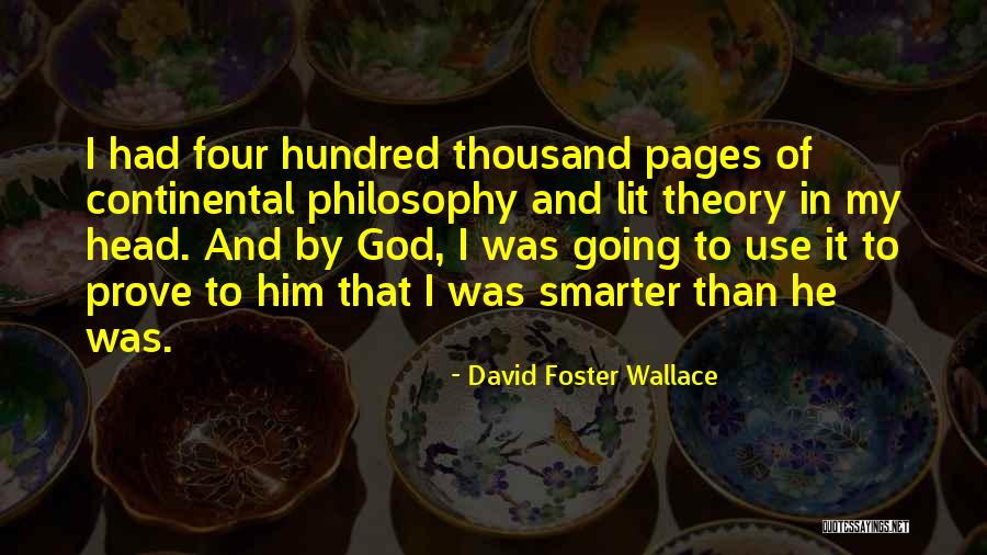 Continental Philosophy Quotes By David Foster Wallace Continental Philosophy Quotes By David Foster Wallace