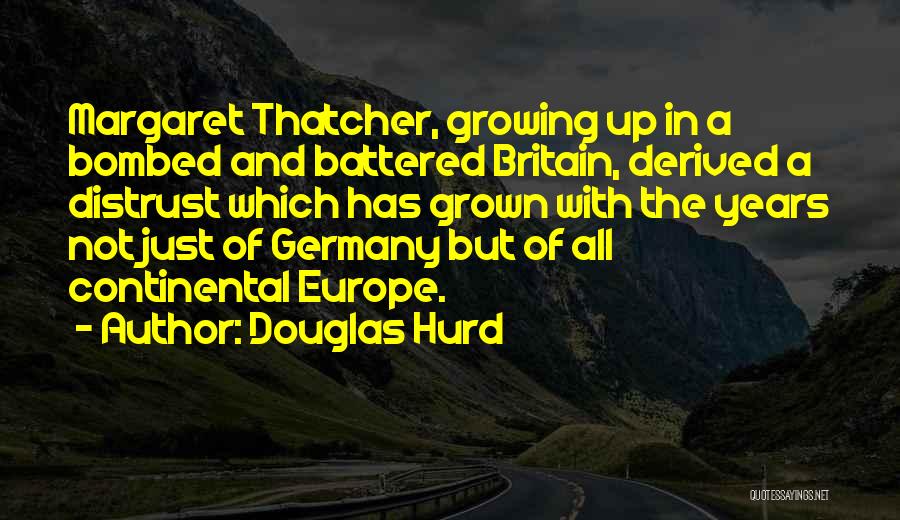 Continental Quotes By Douglas Hurd