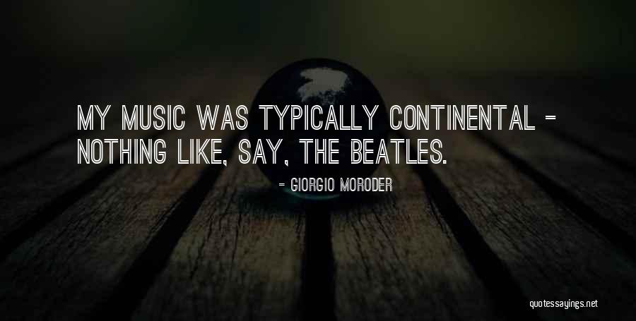 Continental Quotes By Giorgio Moroder