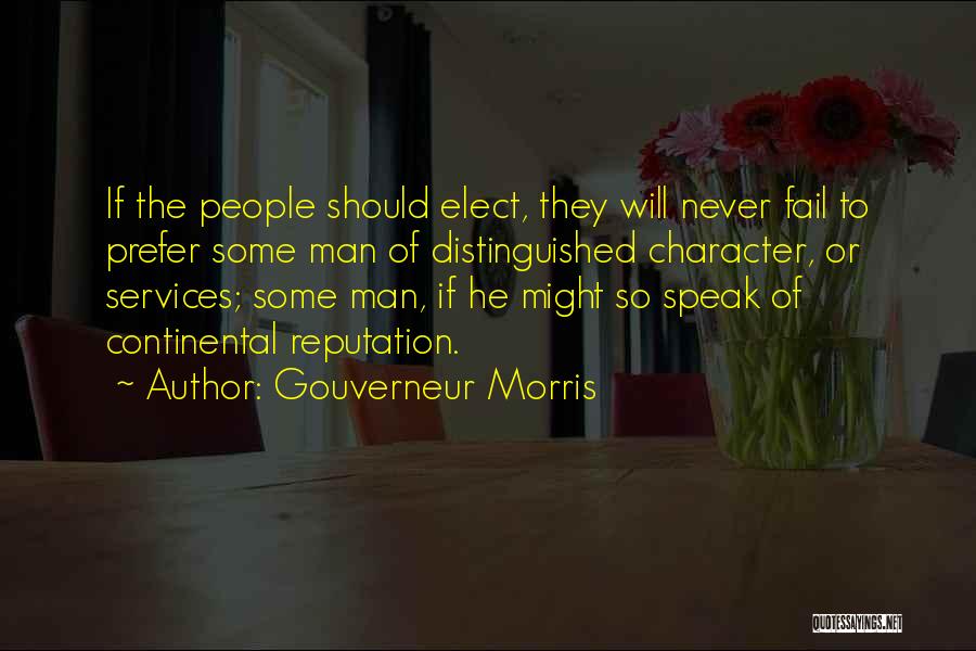 Continental Quotes By Gouverneur Morris Continental Quotes By Gouverneur Morris