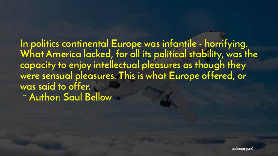 Continental Quotes By Saul Bellow