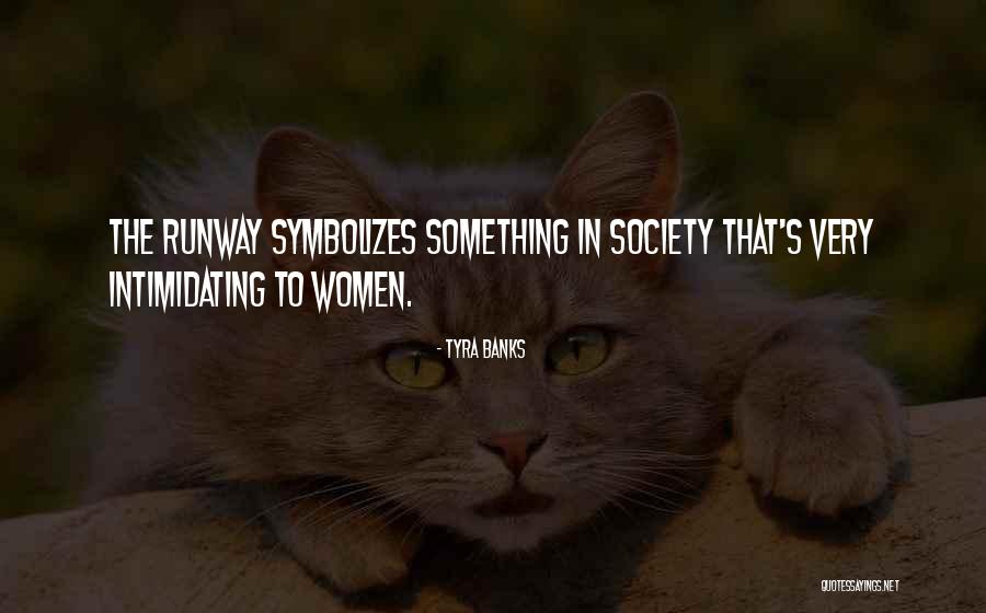 Continential Quotes By Tyra Banks Continential Quotes By Tyra Banks