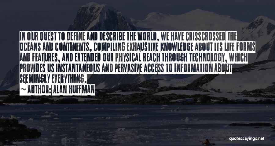 Continents Quotes By Alan Huffman