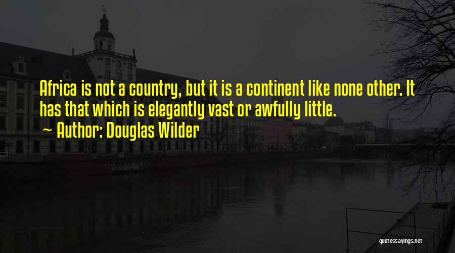Continents Quotes By Douglas Wilder