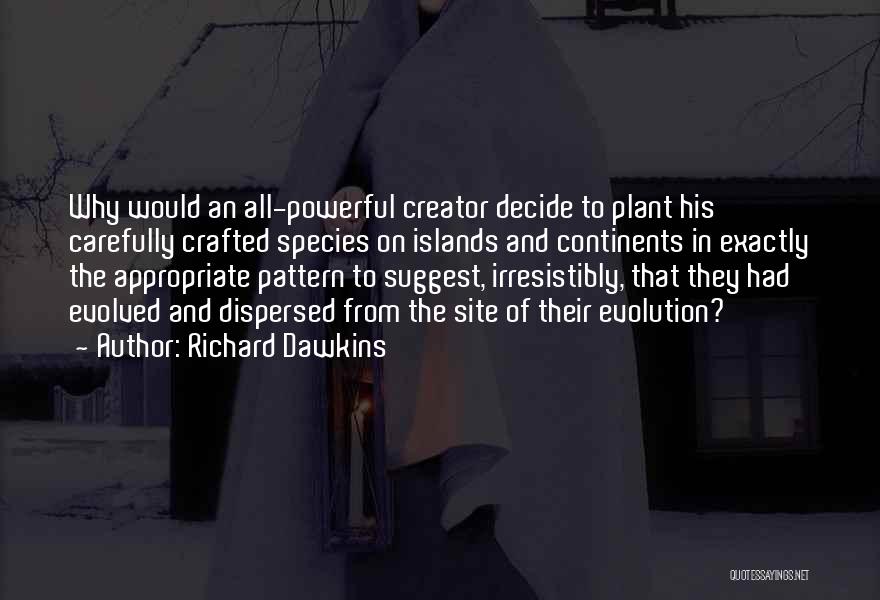 Continents Quotes By Richard Dawkins
