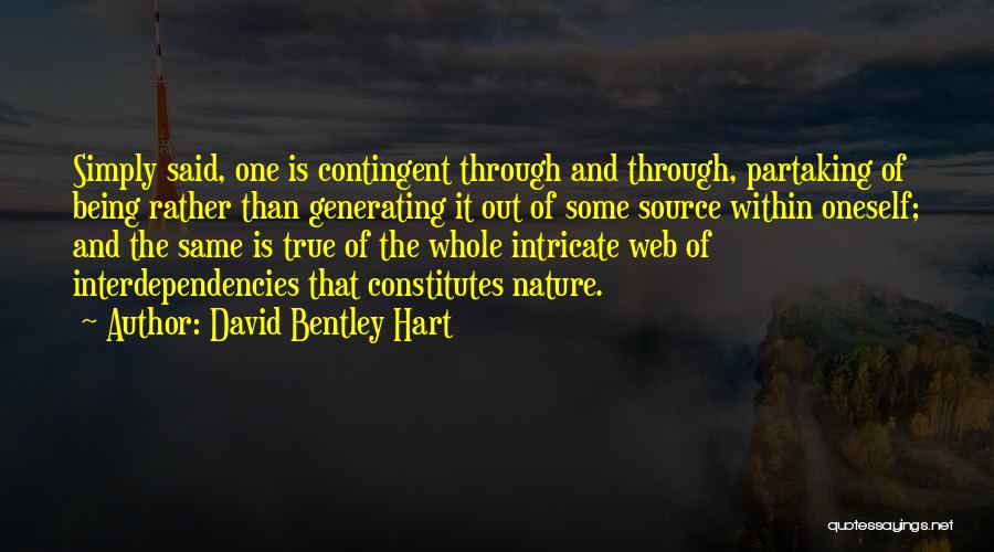 Contingent Quotes By David Bentley Hart