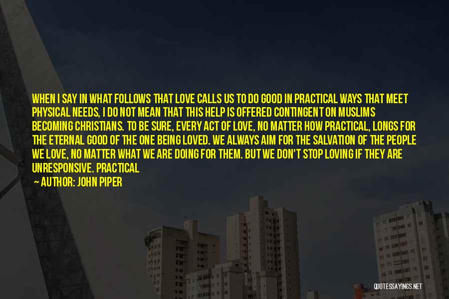 Contingent Quotes By John Piper