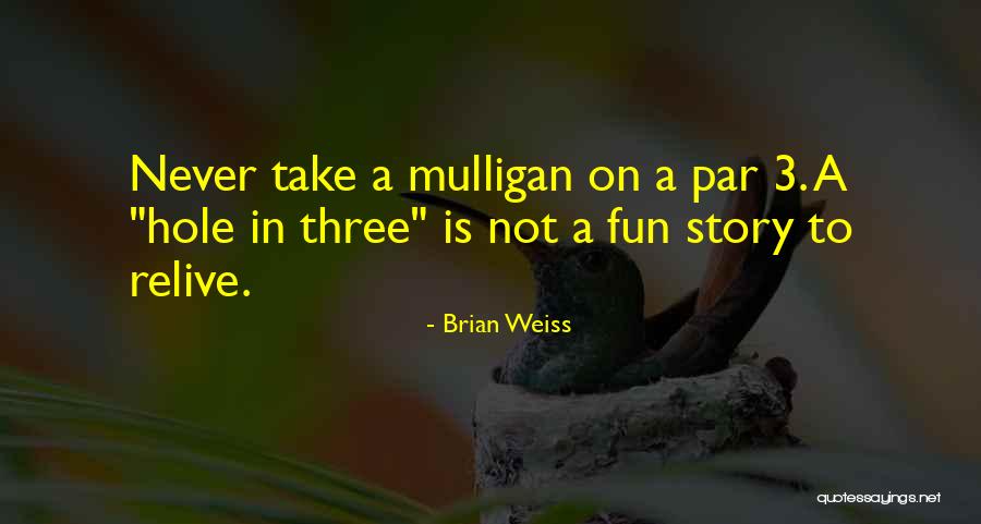Contingente Significado Quotes By Brian Weiss Contingente Significado Quotes By Brian Weiss