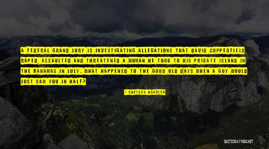 Contingenza Storica Quotes By Chelsea Handler Contingenza Storica Quotes By Chelsea Handler