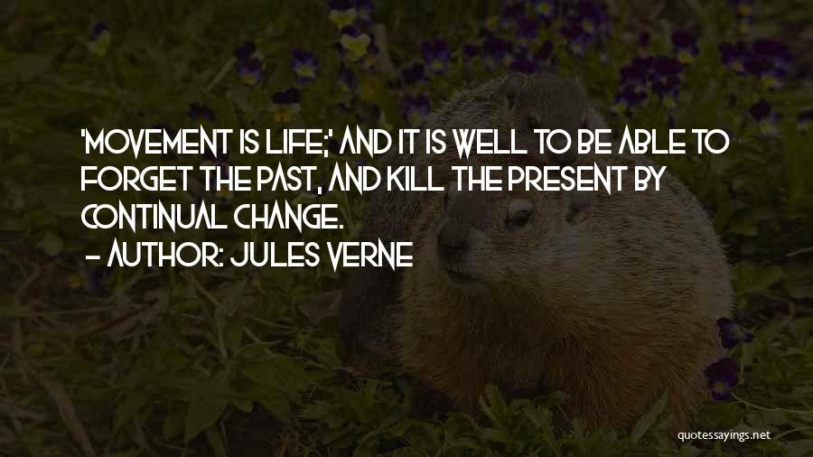 Continual Change Quotes By Jules Verne