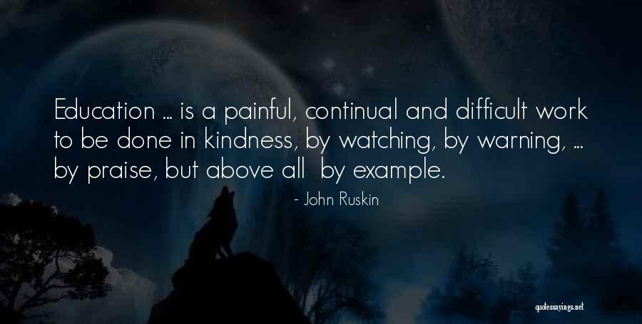 Continual Education Quotes By John Ruskin Continual Education Quotes By John Ruskin