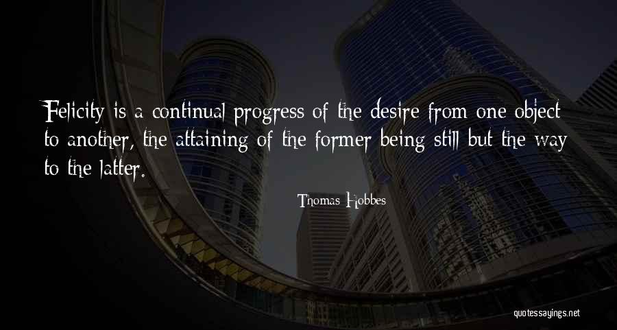 Continual Progress Quotes By Thomas Hobbes