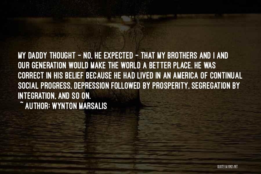 Continual Progress Quotes By Wynton Marsalis