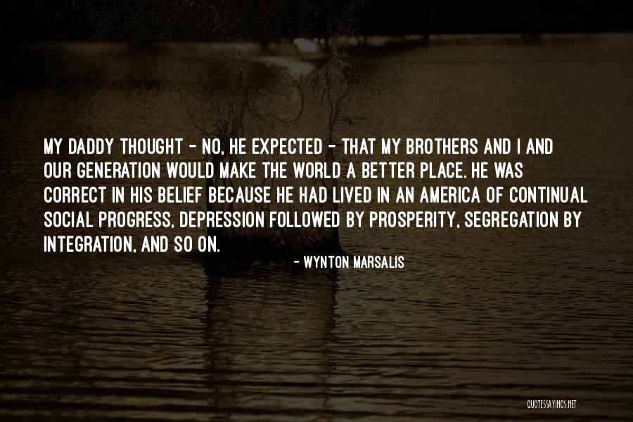 Continual Progress Quotes By Wynton Marsalis