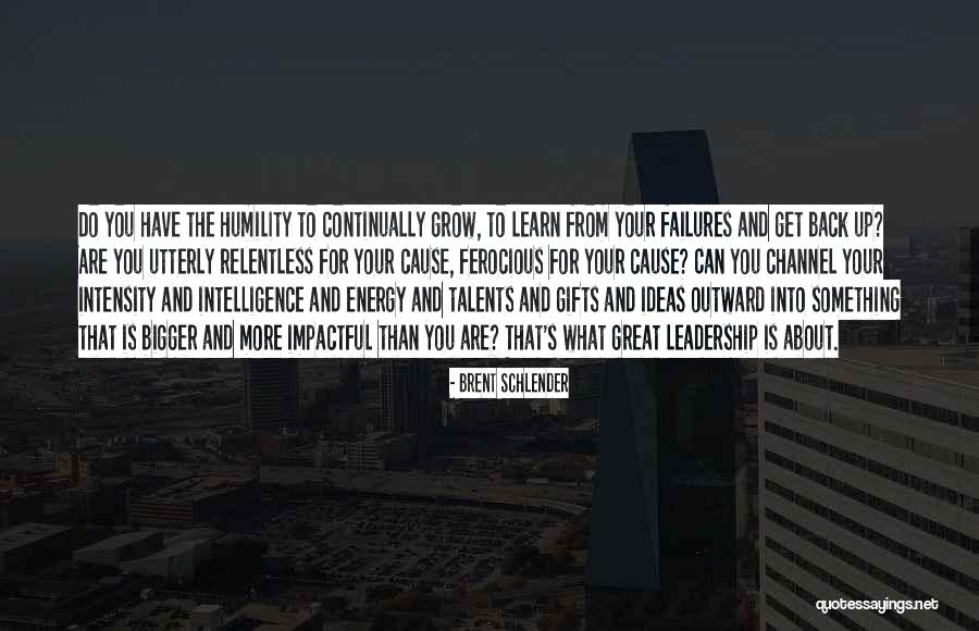Continually Learn Quotes By Brent Schlender Continually Learn Quotes By Brent Schlender