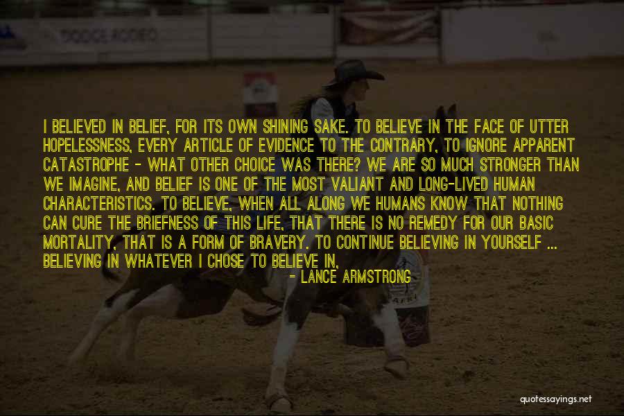 Continue Believing Quotes By Lance Armstrong