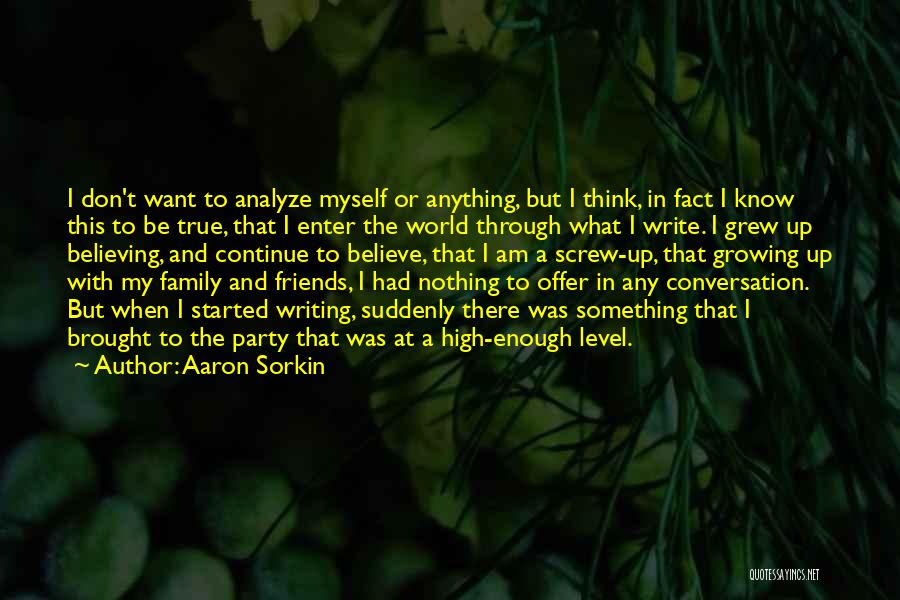 Continue Growing Quotes By Aaron Sorkin